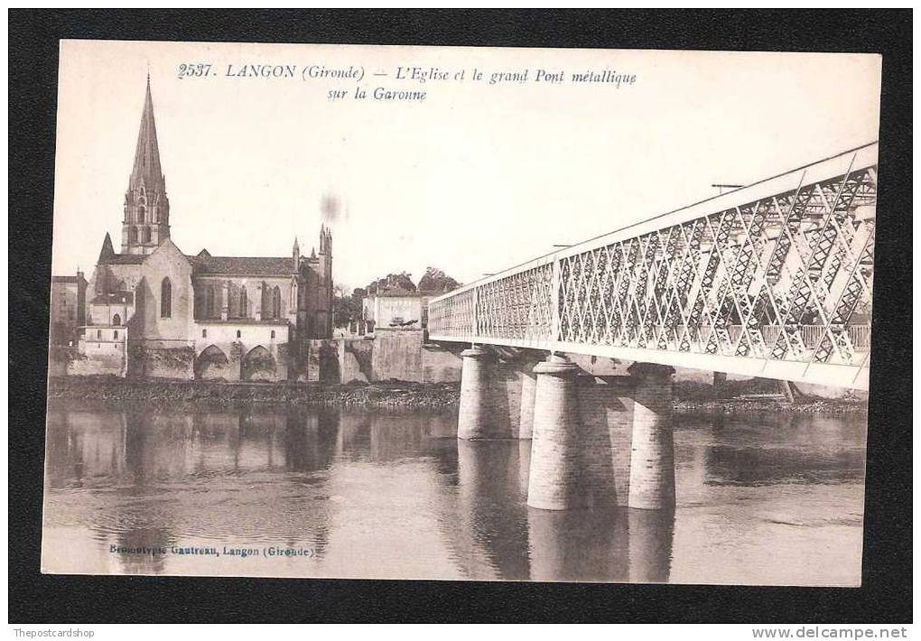 FRANCE 33 CPA LANGON  Gironde No.2537 L'Eglise Et Le Grand Pont Métallique Sur La Garonne METAL BRIDGE - Langon