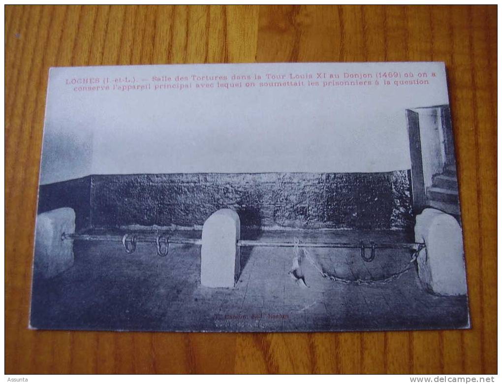 Prison De Loches : Salle De Torture Des Prisonniers Soumis à La Question - Presidio & Presidiarios