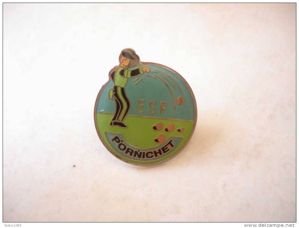 Pin´s Badge Pin Pétanque Boule.ESP PORNICHET - Boule/Pétanque