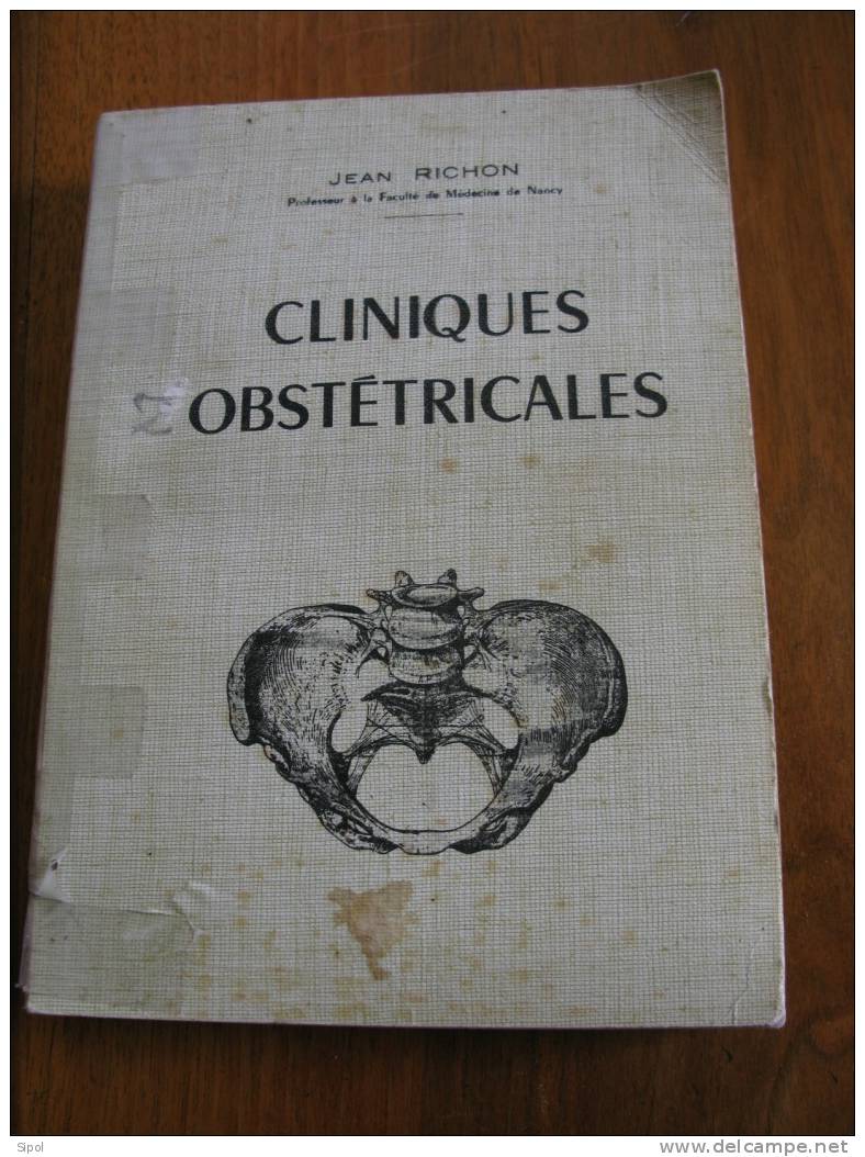 Cliniques Obstétricales Par Jean Richon - N Est Plus éditié  Imprimerie Georges Thomas Nancy II-1968 - Über 18