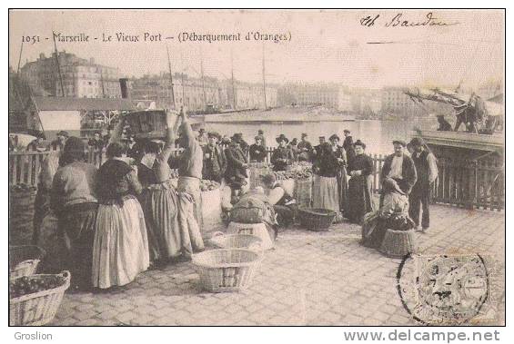 MARSEILLE 1051 LE VIEUX PORT (DEBARQUEMENT D'ORANGES) BELLE ANIMATION 1903 - Petits Métiers