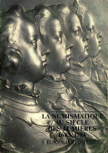 La Numismatique Au Siècle Des Lumières 1683 - 1794 - Autres & Non Classés