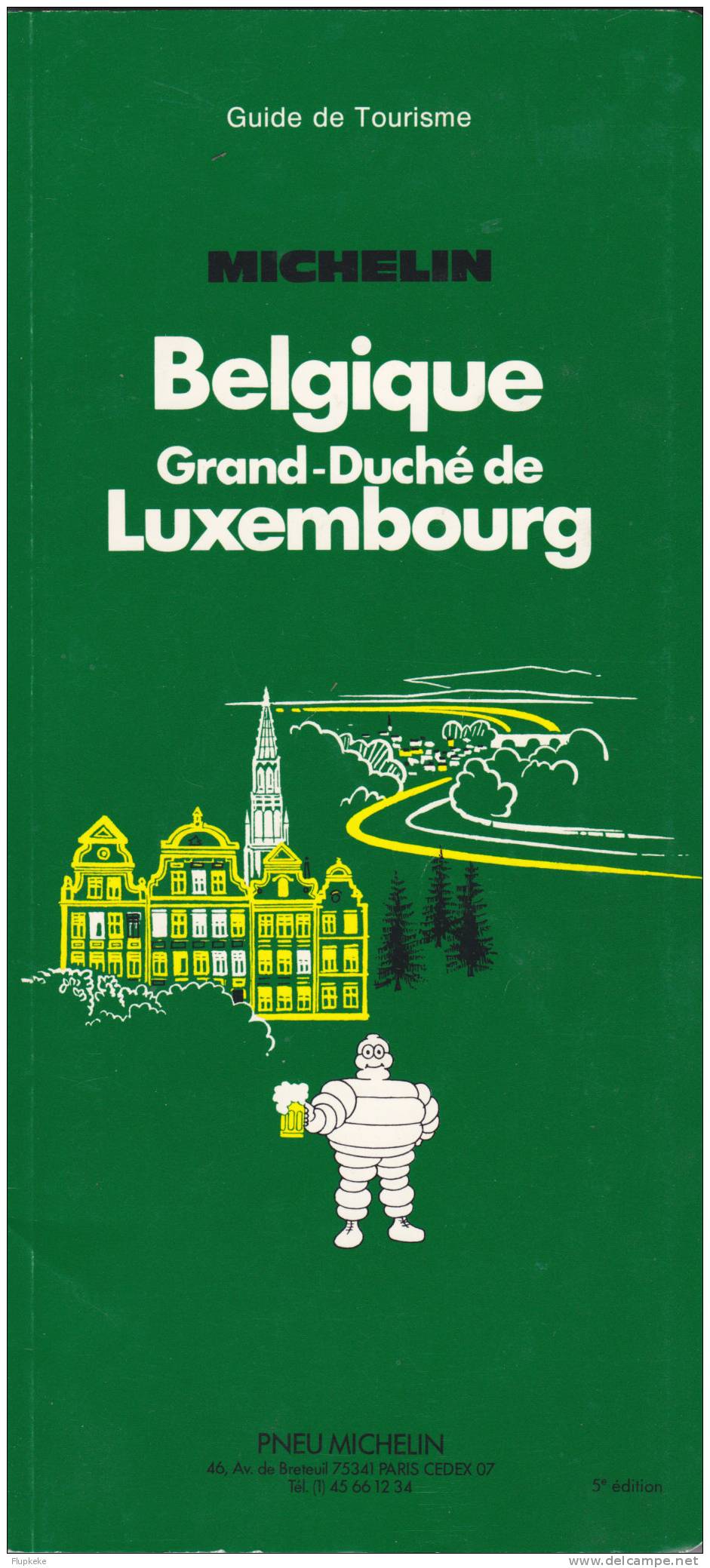 Guide Michelin Vert Belgique Grand-Duché De Luxembourg 1988 Ouvrage En Parfait état - Michelin-Führer