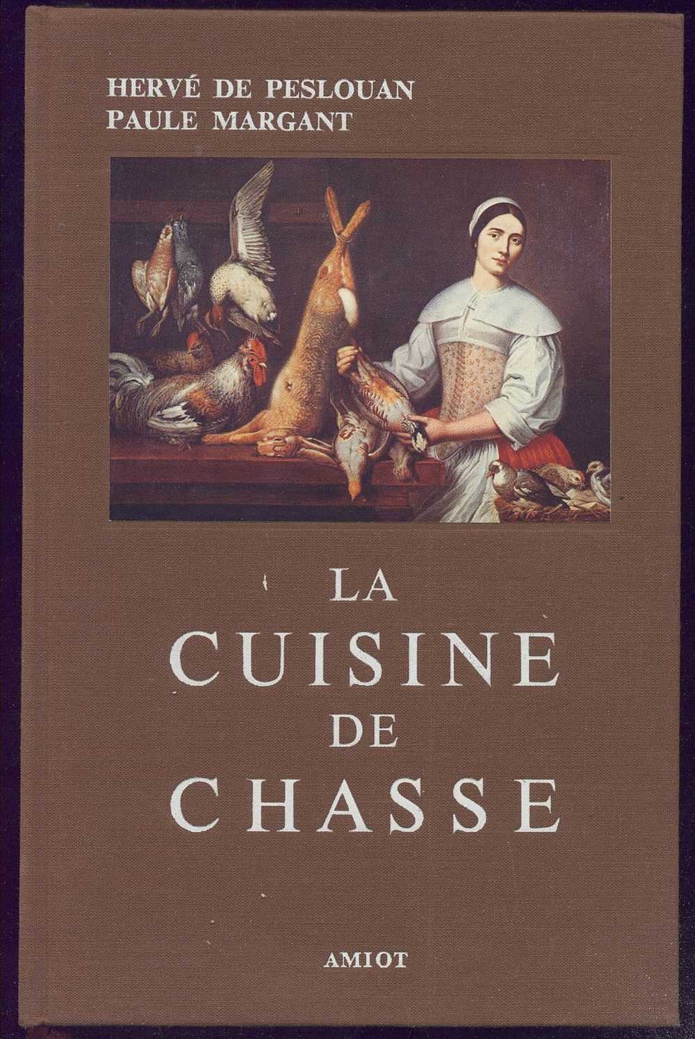 Hervé De Peslouan, Paule Margant : La Cuisine De Chasse - Jacht/vissen