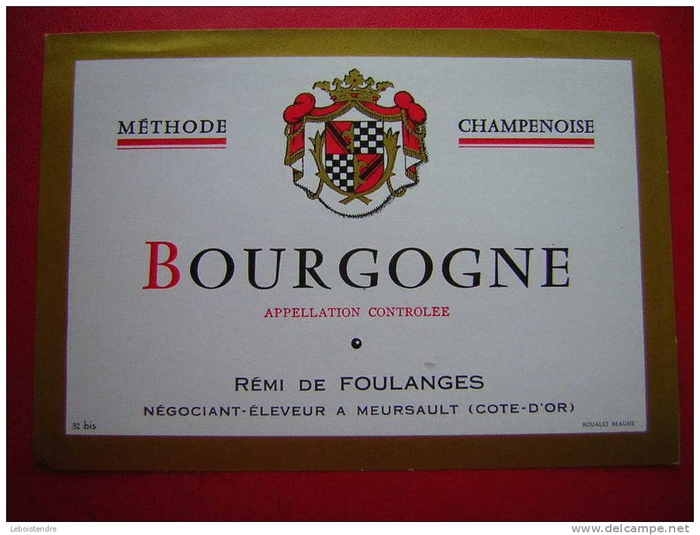 ETIQUETTE-METHODE CHAMPENOISE -BOURGOGNE APPELLATION CONTROLEE-REMI DE FOULANGES-NEGOCIANT-ELEVEUR A MEURSAULT-COTE D´OR - Bourgogne