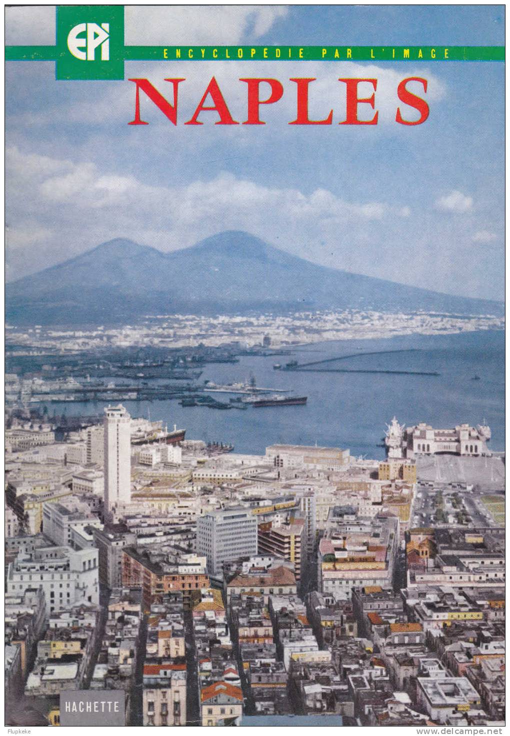 Encyclopédie Par L´Image 58 Avril 1963 Naples Hachette - Aardrijkskunde