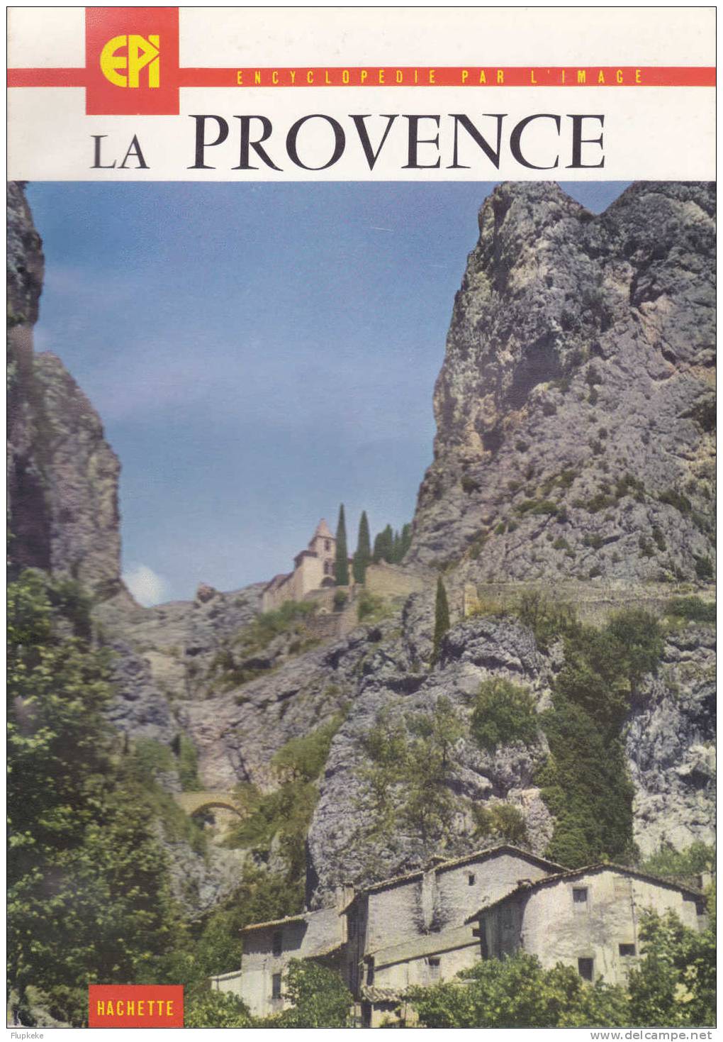 Encyclopédie Par L´Image 79 Octobre 1964 La Provence Hachette - Aardrijkskunde