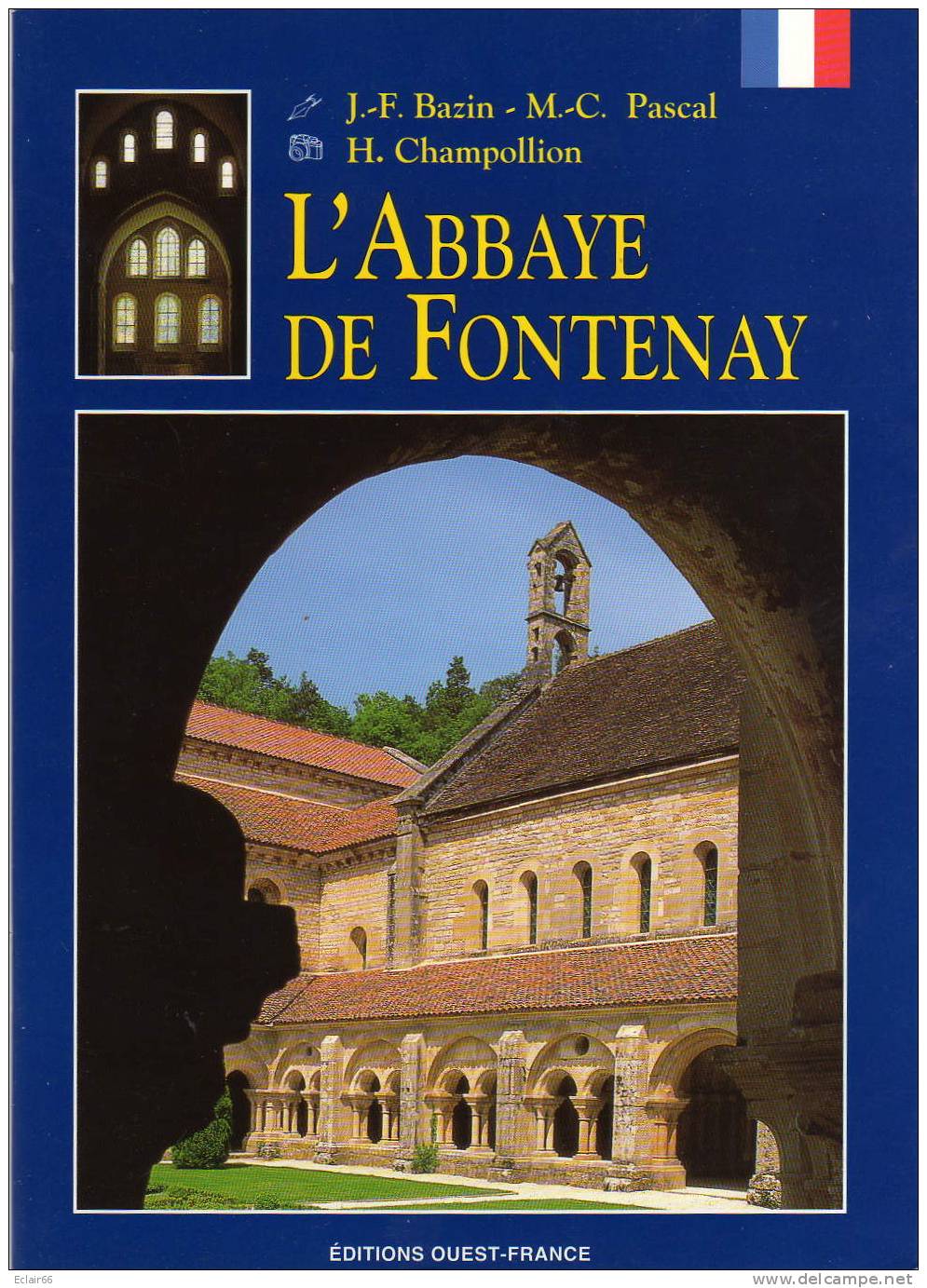 Fontenay  L'Abbaye Edition Ouest-France Année  1999, 32 Pages , Nombreuses Photos Couleurs. H  Champollion - Bourgogne