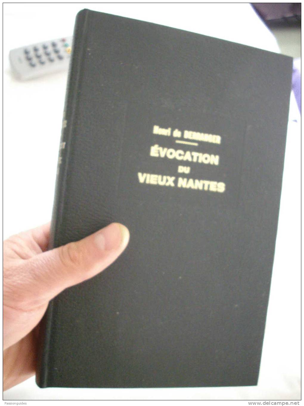 Evocation Du Vieux Nantes 1966 Henri De Berranger / Loire Atlantique Pays De Loire... - Pays De Loire