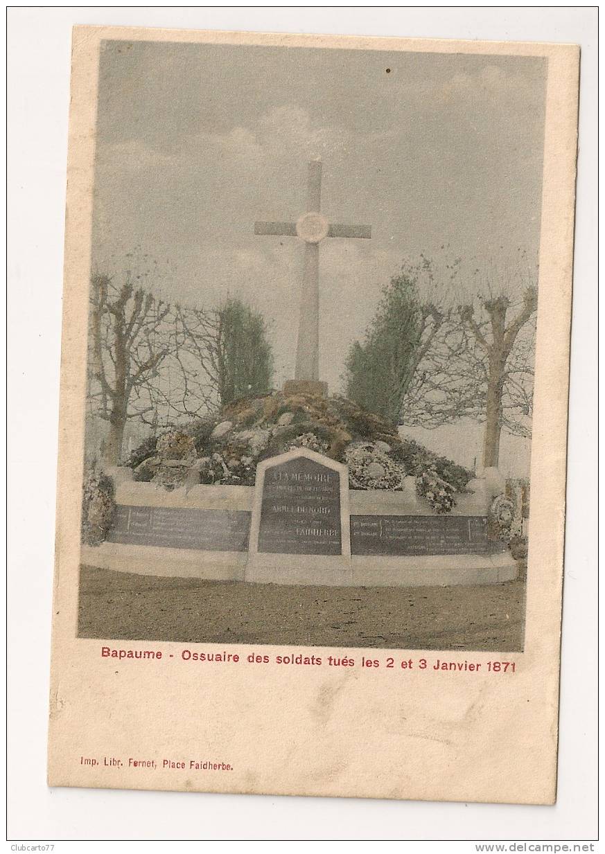 Bapaume (62) : Ossuaire Des Soldats Tuésles 2 Et 3 Janvier 1870. - Bapaume