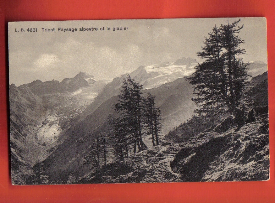 K262 Trient Paysage Alpestre Et Le Glacier.Cachet Militaireen 1918(?).Burgy 4661 - Trient