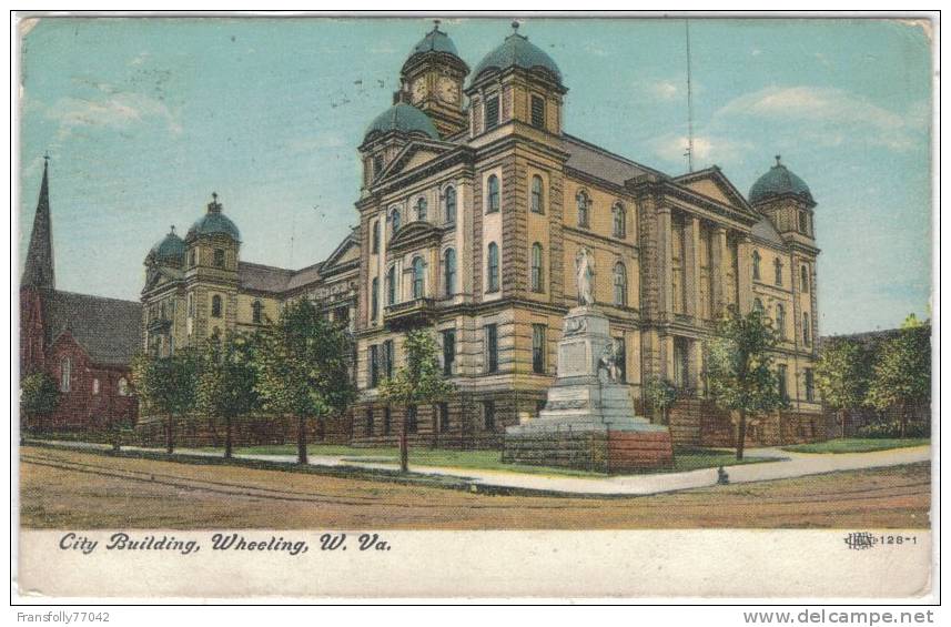 U.S.A. - WEST VIRGINIA - WHEELING - CITY BUILDING - 1908 - ILLUSTRATED POSTCSRD CO. - Wheeling