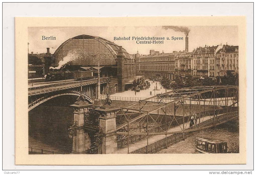 Berlin (Allemagne) : Bahnof Friedrichstrasse U. Spree Central Hôtel  Environ 1930 (animée). - Friedrichshain