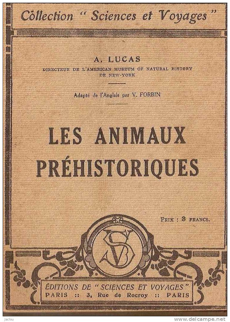 COLLECTION SCIENCES ET VOYAGES "LES ANIMAUX PREHISTORIQUES" PAR A .LUCAS REF 17173 - Other & Unclassified