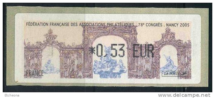 Fédération Française Des Associations Philatéliques 78ème Congrès - Nancy 2005  0.53€ - 1999-2009 Viñetas De Franqueo Illustradas