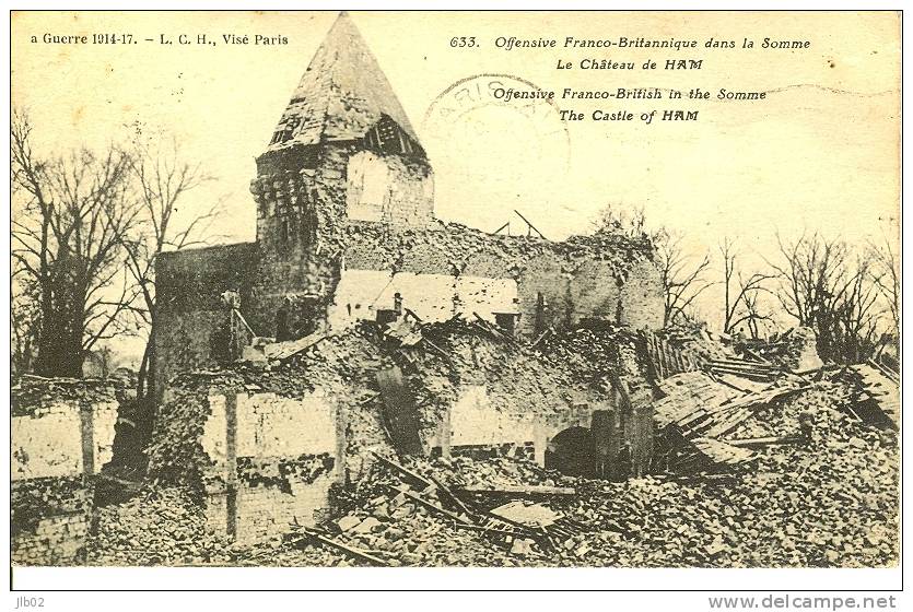 LaGuerre 1914-17 - 633 - Offensive Franco-Britanique Dans La Somme - Le Chateau De Ham - Ham