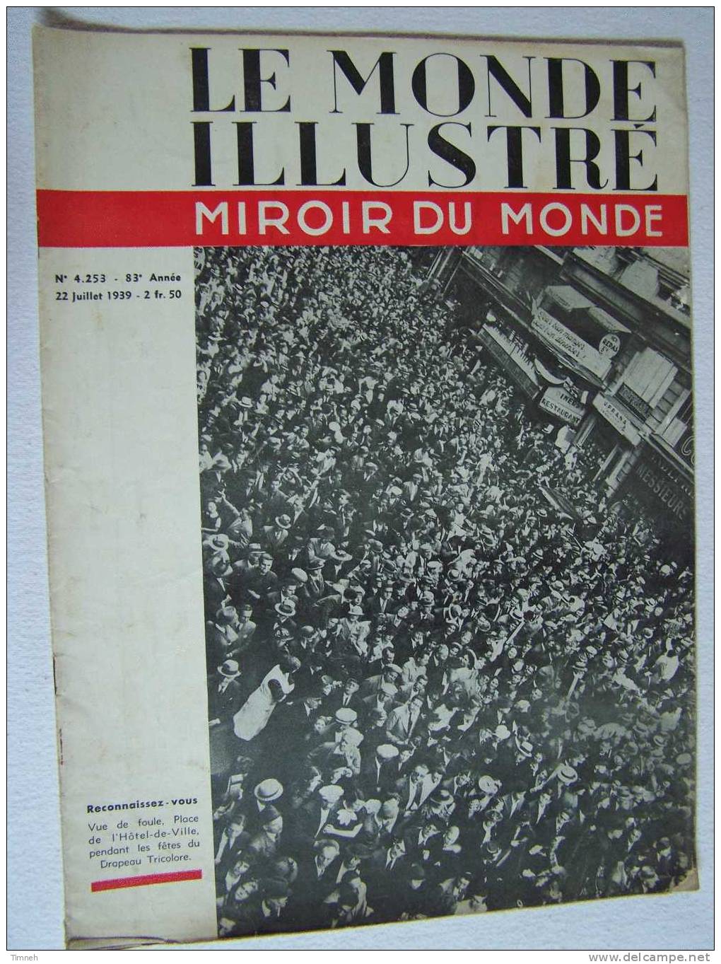 LE MONDE ILLUSTRE-Miroir Du Monde 22 Juiller 1939-n°4253-foule Fêtes Du Drapeau Tricolore-hôtel De Ville- - 1900 - 1949