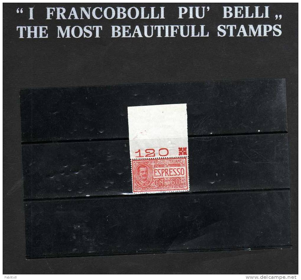 ITALIA REGNO ITALY KINGDOM 1922 ESPRESSO SPECIAL DELIVERY RE VITTORIO EMANUELE III CENT.60 MNH OTTIMA CENTRATURA NUMERO - Eilsendung (Eilpost)