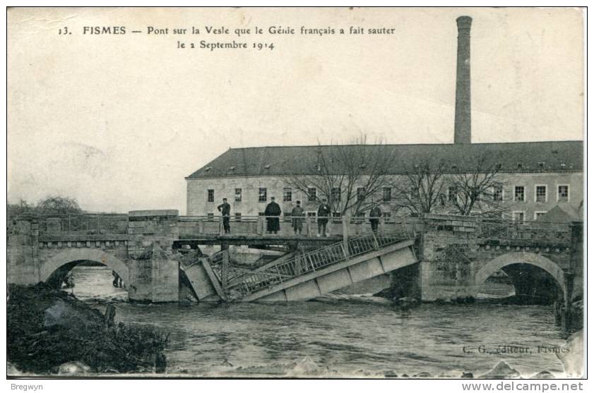 51 - CPA Fismes - Pont Sur La Vesle Que Le Génie Français A Fait Sauté Le 2 Septembre 1914 - Fismes