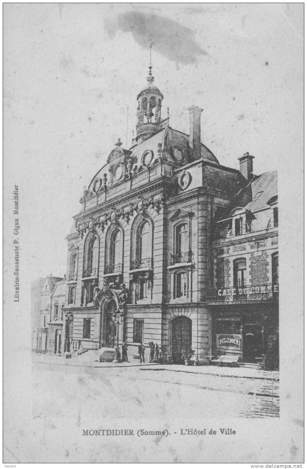 MONTDIDIER Somme L´hotel De Ville En 1917 Rare Café Du Commerce Près Courtemanche édit. Librairie Bonneterie P. Gigau - Montdidier