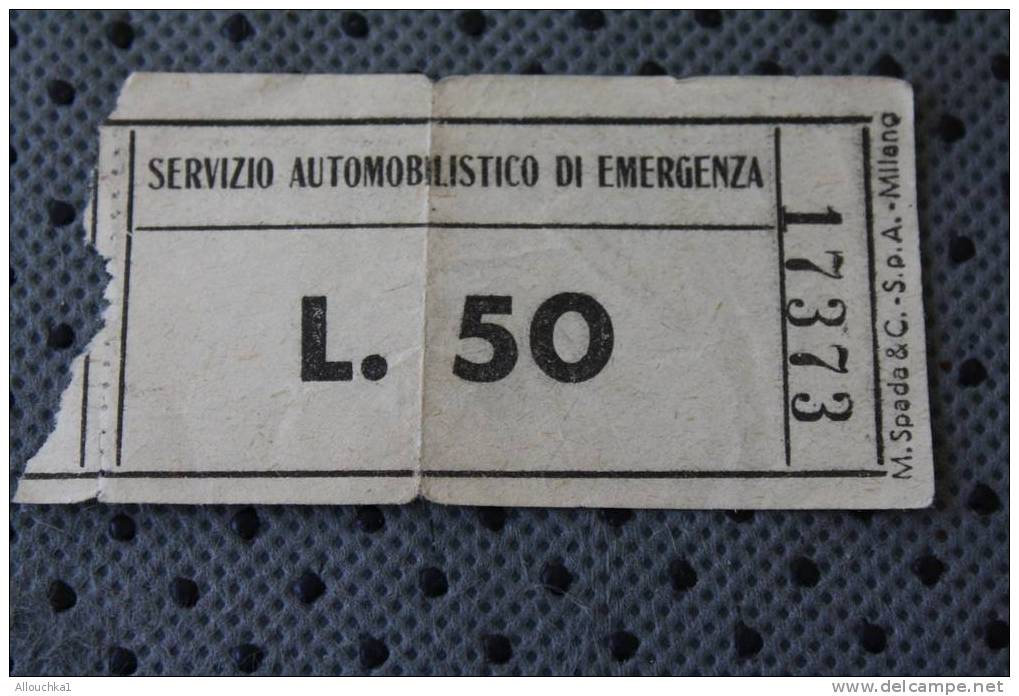 BIGLIETTO ANCIEN TICKET TITRE DE TRANSPORT SERVIZIO AUTOMOBILISTICO DI EMERGENZA ITALIA - Europe