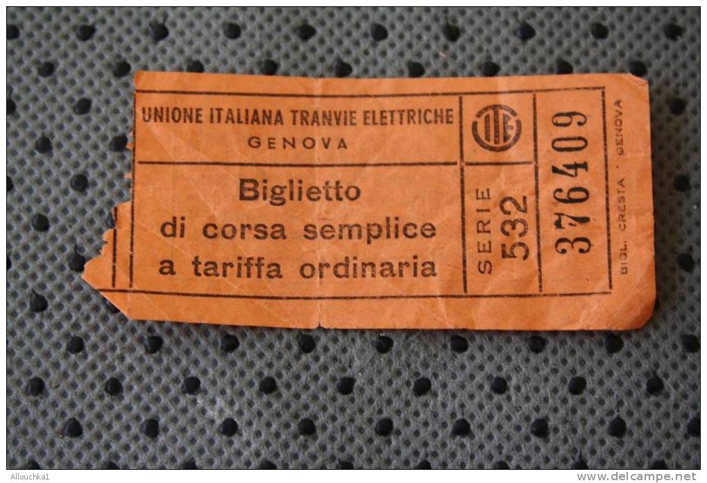 ANCIEN TICKET TITRE DE TRANSPORT UNIONE ITALIANA TRANSVIE ELETTRICHE GENOVA  BIGLIETTO DI CORSA SEMPLICE A TARI ITALIA - Europe