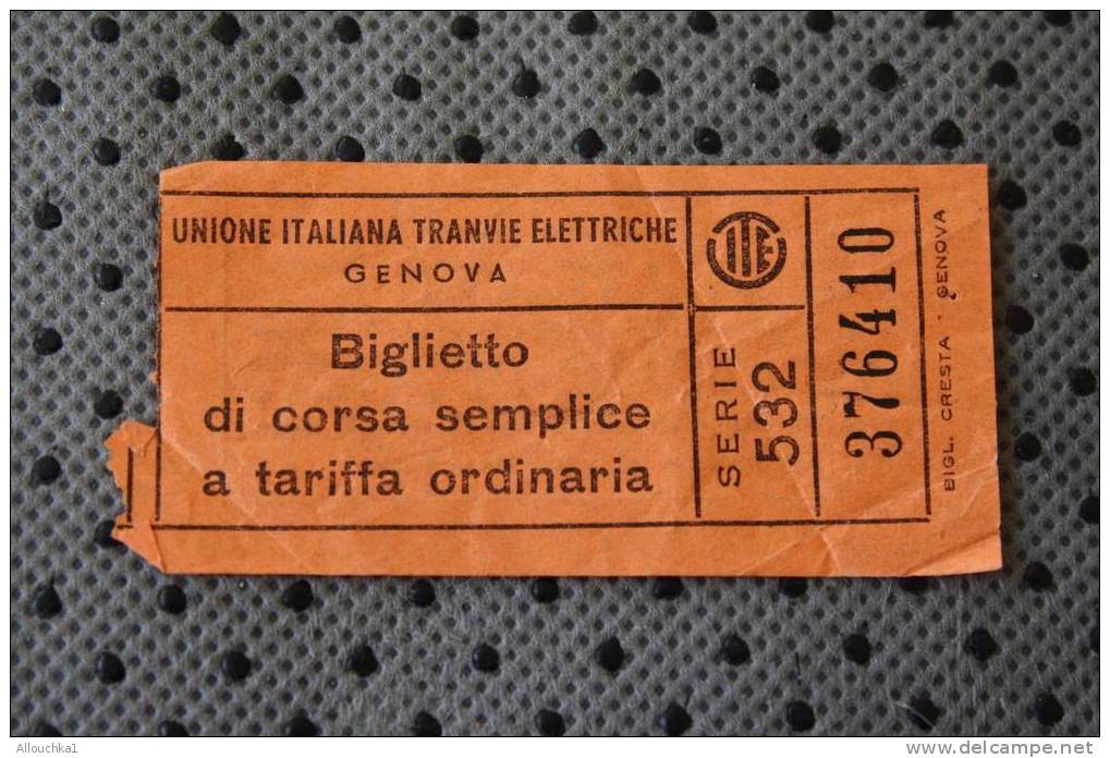 ANCIEN TICKET TITRE DE TRANSPORT UNIONE ITALIANA TRANSVIE ELETTRICHE GENOVA  BIGLIETTO DI CORSA SEMPLICE A TARI ITALIA - Europe