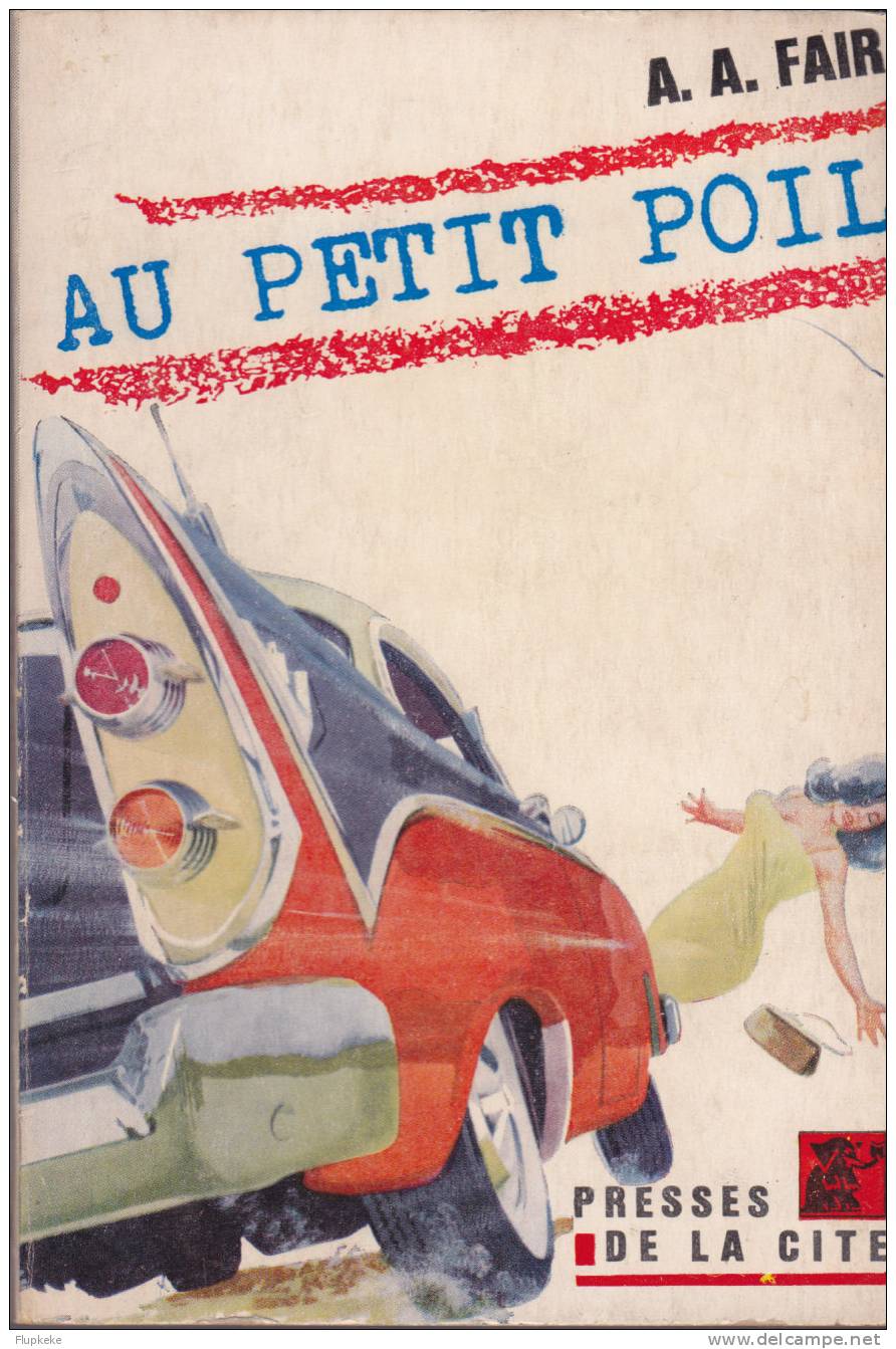 Presses De La Cité Mystère 753 Au Petit Poil A.A. Fair 1965 - Presses De La Cité