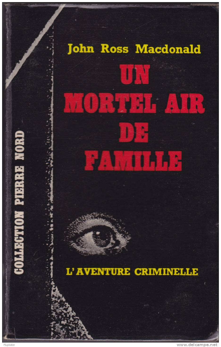 Fayard L´Aventure Ciminelle 173 Un Mortel Air De Famille John Ross Macdonald 1964 - Fayard