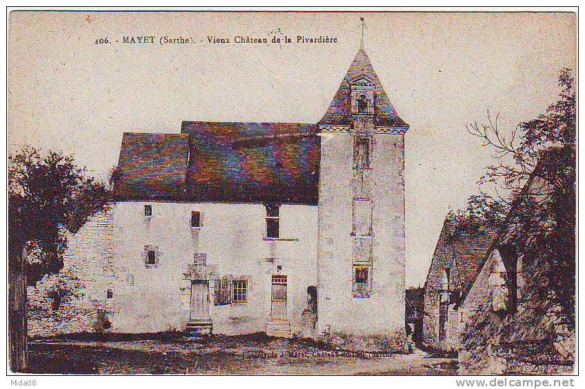 72. MAYET .  VIEUX CHATEAU DE LA PIVARDIERE. - Mayet