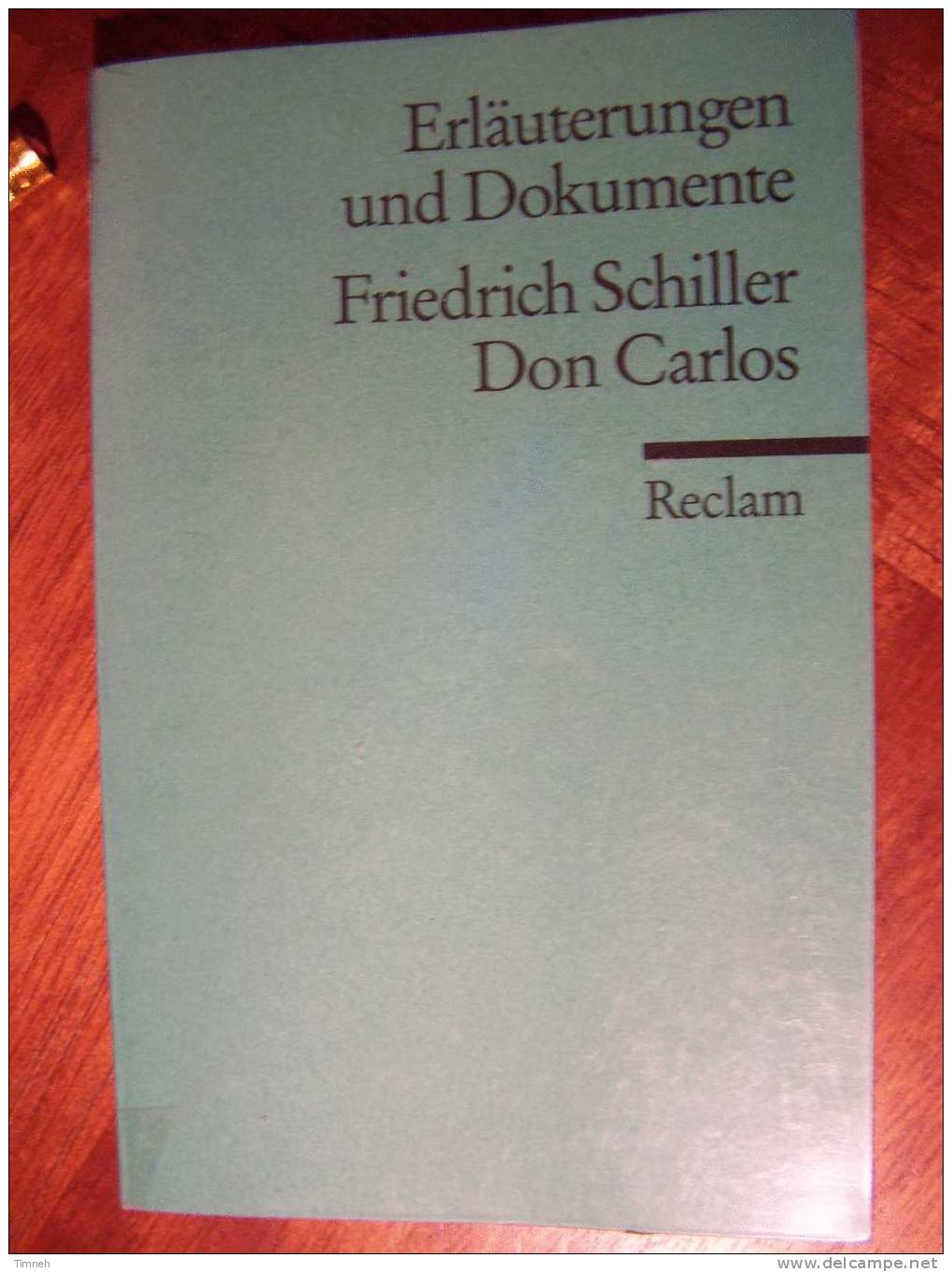 SCHILLER "Erlaüterungen Und Dokumente" -DON CARLOS-EN ALLEMAND - Autores Alemanes