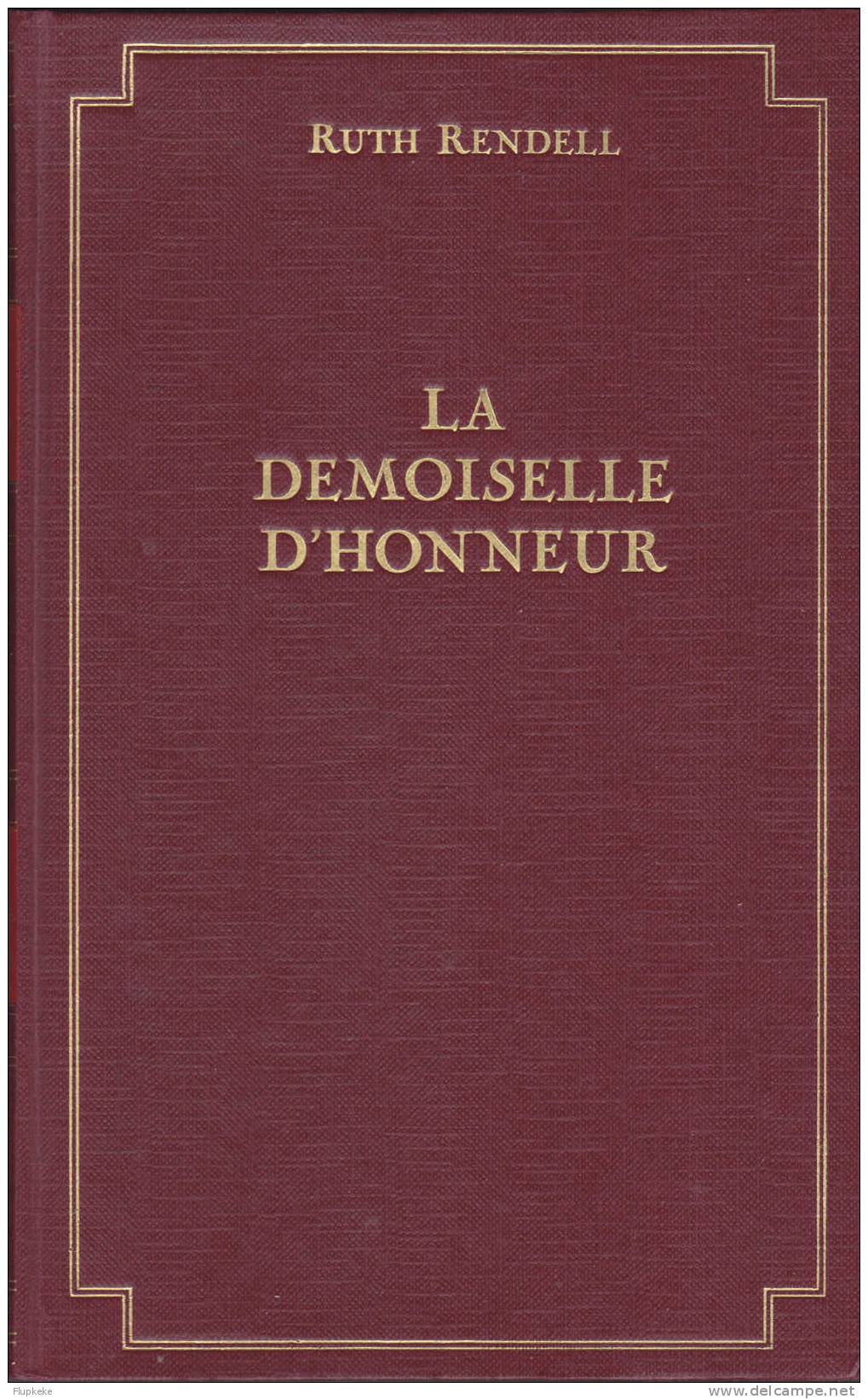 La Demoiselle D´Honneur Ruth Rendell Editions De La Seine 1991 - Seine, Ed. De La