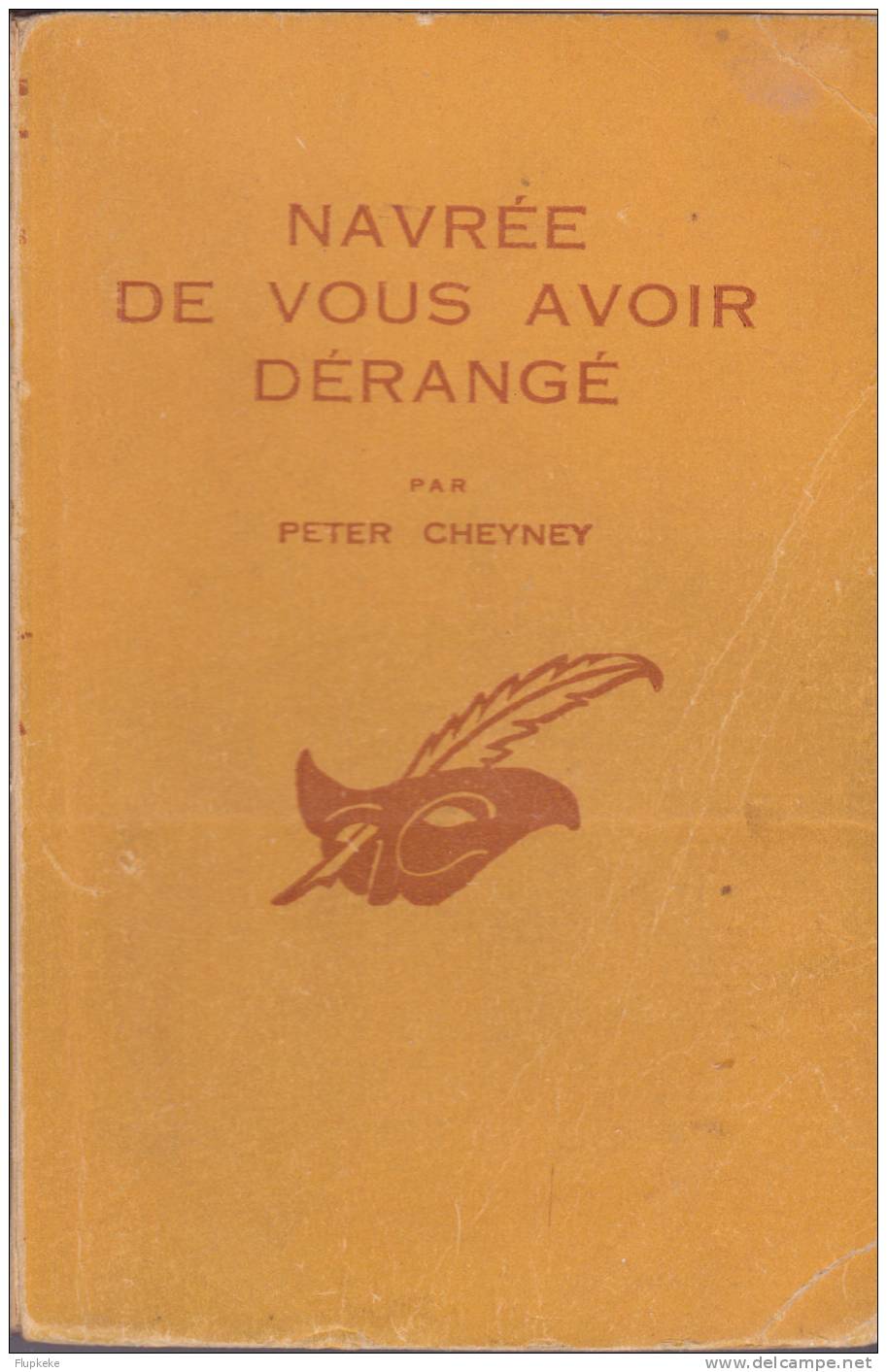 Le Masque Champs-Elysées Navrée De Vous Avoir Dérangé Peter Cheyney 1948 - Le Masque