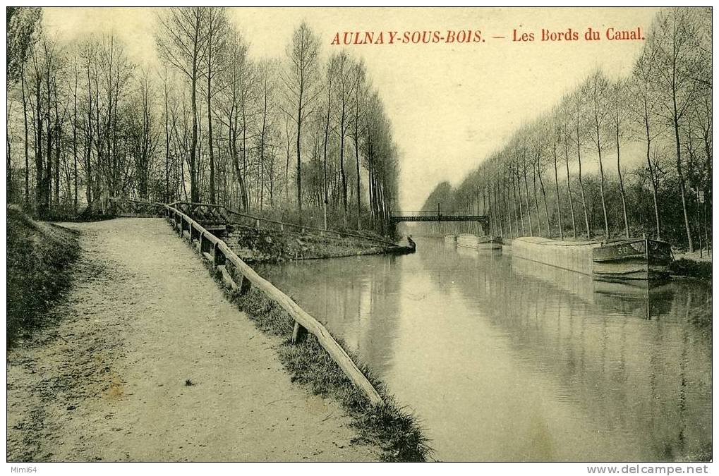 93 . AULNAY-SOUS-BOIS . LES BORDS DU CANAL . ET PENICHES . - Aulnay Sous Bois