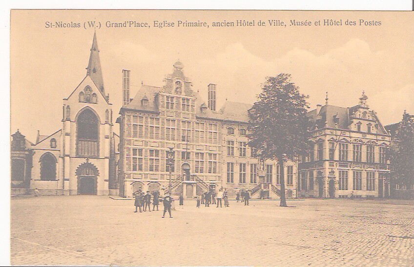 ST-NICOLAS - GRAND PLACE, EGLISE PRIMAIRE, ANCIEN HOTEL DE VILLE, MUSEE ET HOTEL DE POSTE - Sint-Niklaas