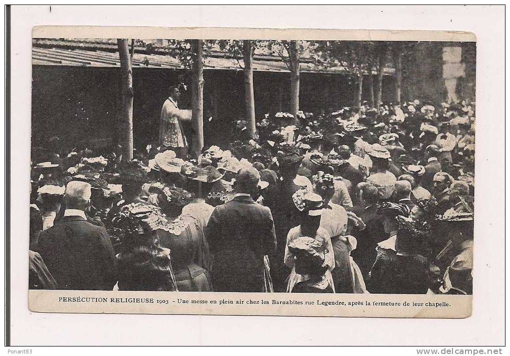 PARIS :  Rue Legendre : Une Messe En Plein Air Chez Les Barnabites - Persécution Religieuse 1903 -- - Paris (17)