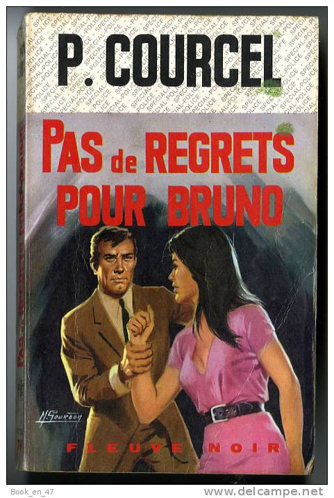 {00067} P Courcel ; Fleuve Noir Spécial Police N° 769 EO 1970 " Pas De Regrets Pour Bruno "    " En Baisse " - Fleuve Noir