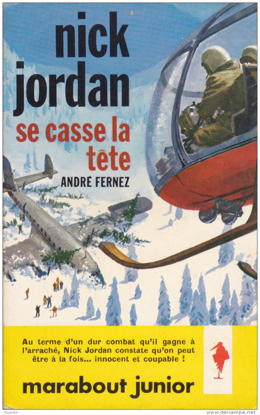Marabout Junior 216 Nick Jordan Se Casse La Tête André Fernez 1962 Couverture Joubert Llustrations Lievens - Marabout Junior