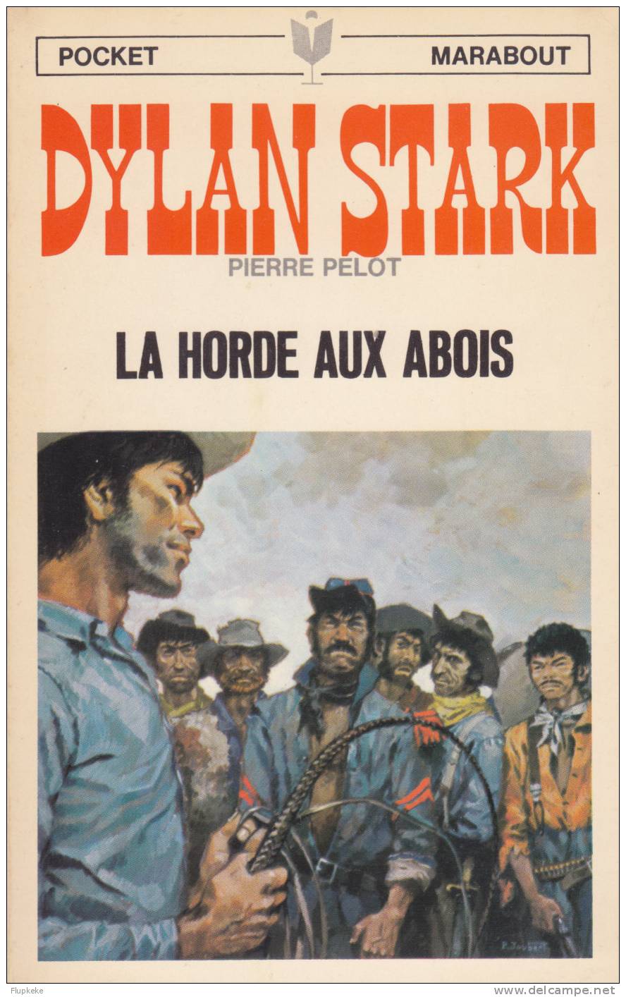 Pocket Marabout 11 Dylan Stark La Horde Aux Abois Pierre Pelot 1967 Couverture Joubert Illustrations Lievens - Marabout Junior