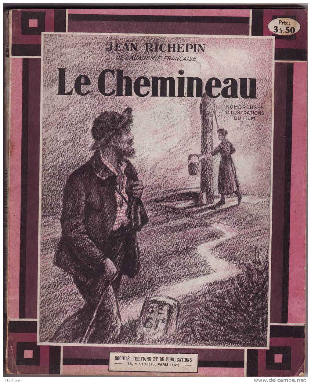 LE CHEMINEAU 1927 DE JEAN RICHEPIN ACADEMIE FRANCAISE NOMBREUSES ILLUSTRATIONS DU FILM 5 ACTES EN VERS THEATRE - Franse Schrijvers