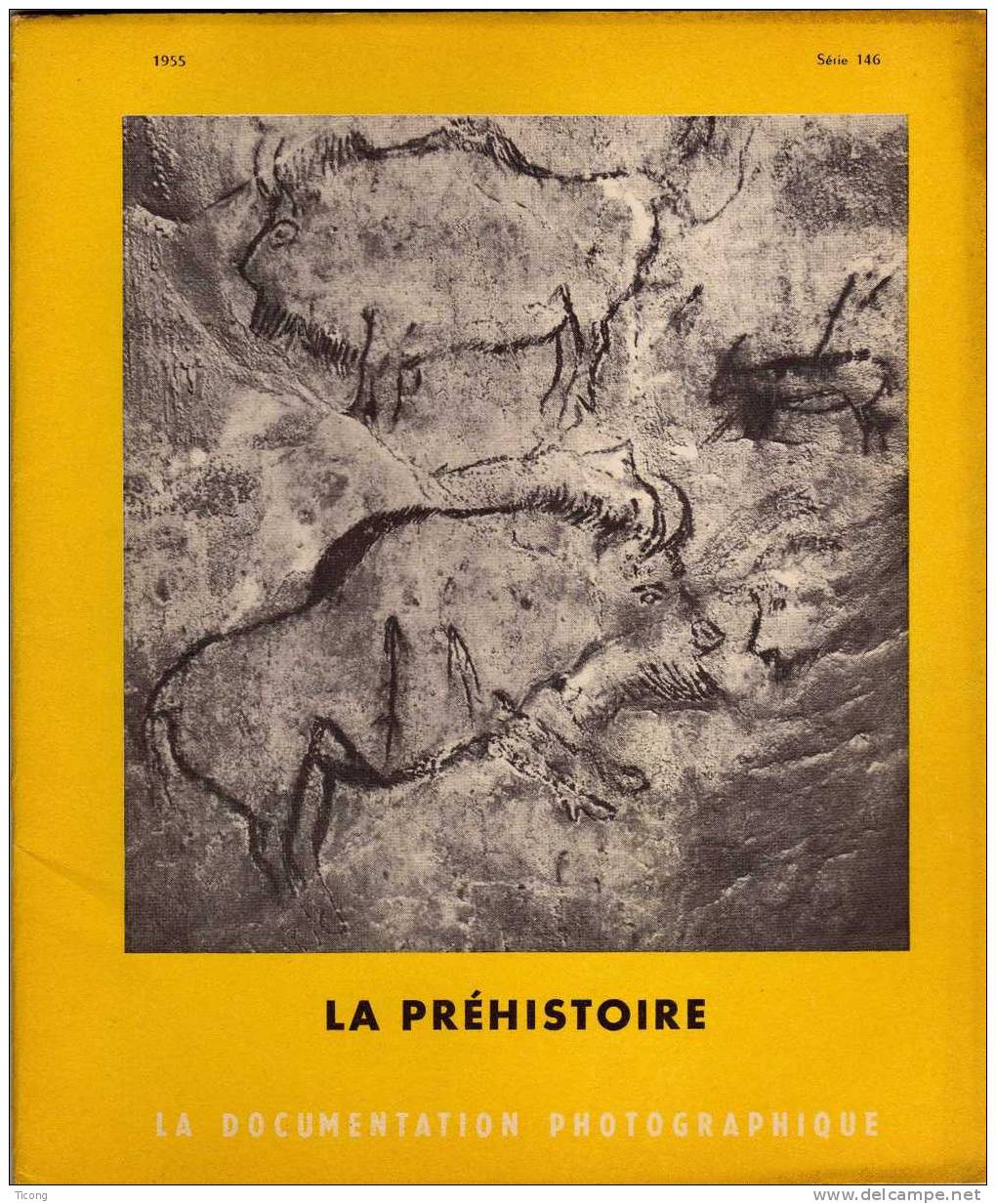 LA DOCUMENTATION PHOTOGRAPHIQUE - DOSSIER LA PREHISTOIRE  ( 1955  ) VOIR LES SCANNERS - Archeologia