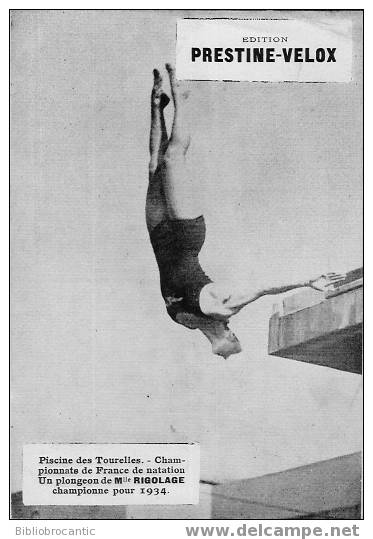 SPORT - PISCINE DES TOURELLES - CHAMPIONNATS DE FRANCE DE NATATION - UN PLONGEON DE Mlle RIGOLAGE CHAMPIONNE 1934 - Swimming