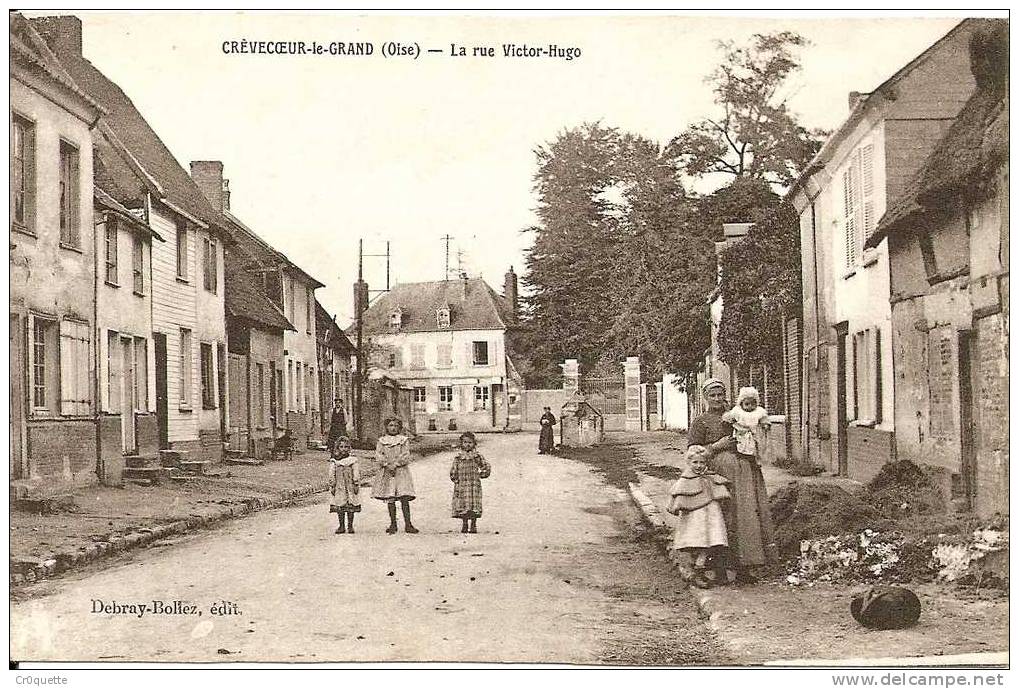 60360 CREVECOEUR LE GRAND - RUE VICTOR HUGO En 1917 - Crevecoeur Le Grand