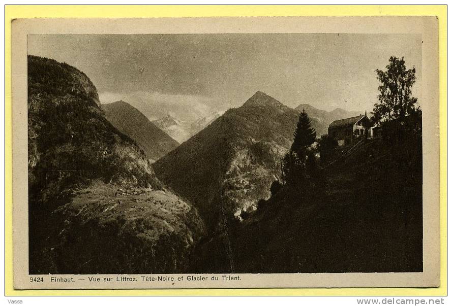 SUISSE-  FINHAUT. Vue Sur LITTROZ Et Glacier Du Trient - Finhaut