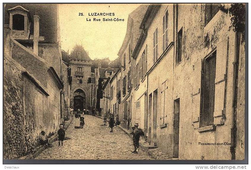 LUZARCHES. La Rue Saint Côme.     Belle Animation; - Luzarches