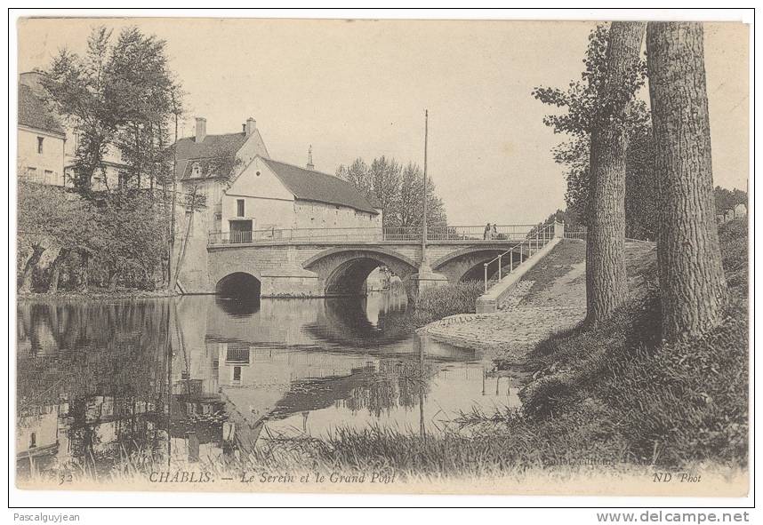 CPA CHABLIS - LE SEREIN ET LE GRAND PONT - Chablis