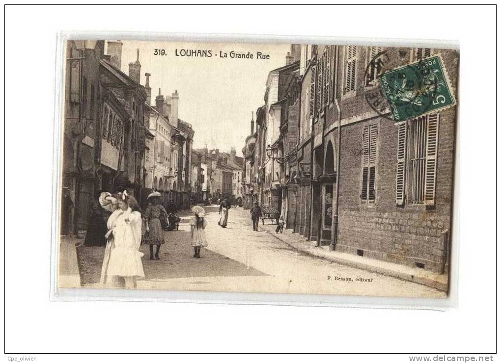 71 LOUHANS Grande Rue, Bien Animée, Ed Besson 319, 1910 - Louhans