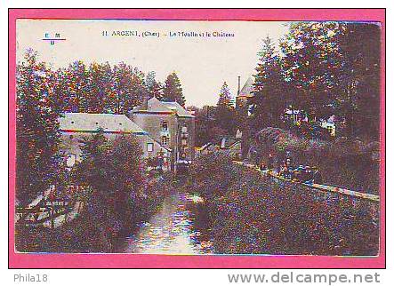 ARGENT   Le Moulin Et Le Château - Argent-sur-Sauldre