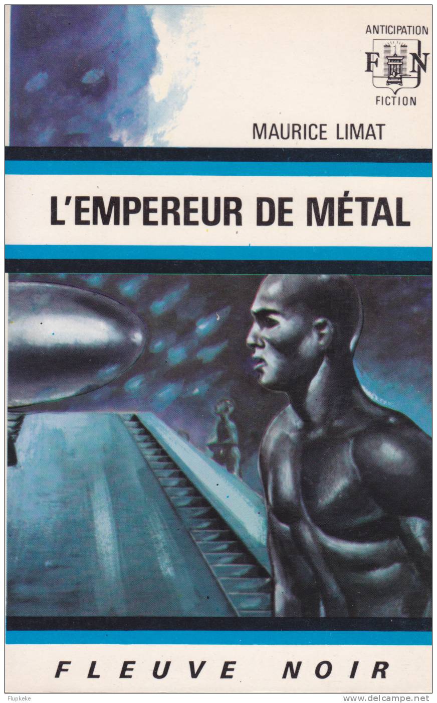 Fleuve Noir Anticipation 526 L´Empereur De Métal Maurice Limat 1972 - Fleuve Noir