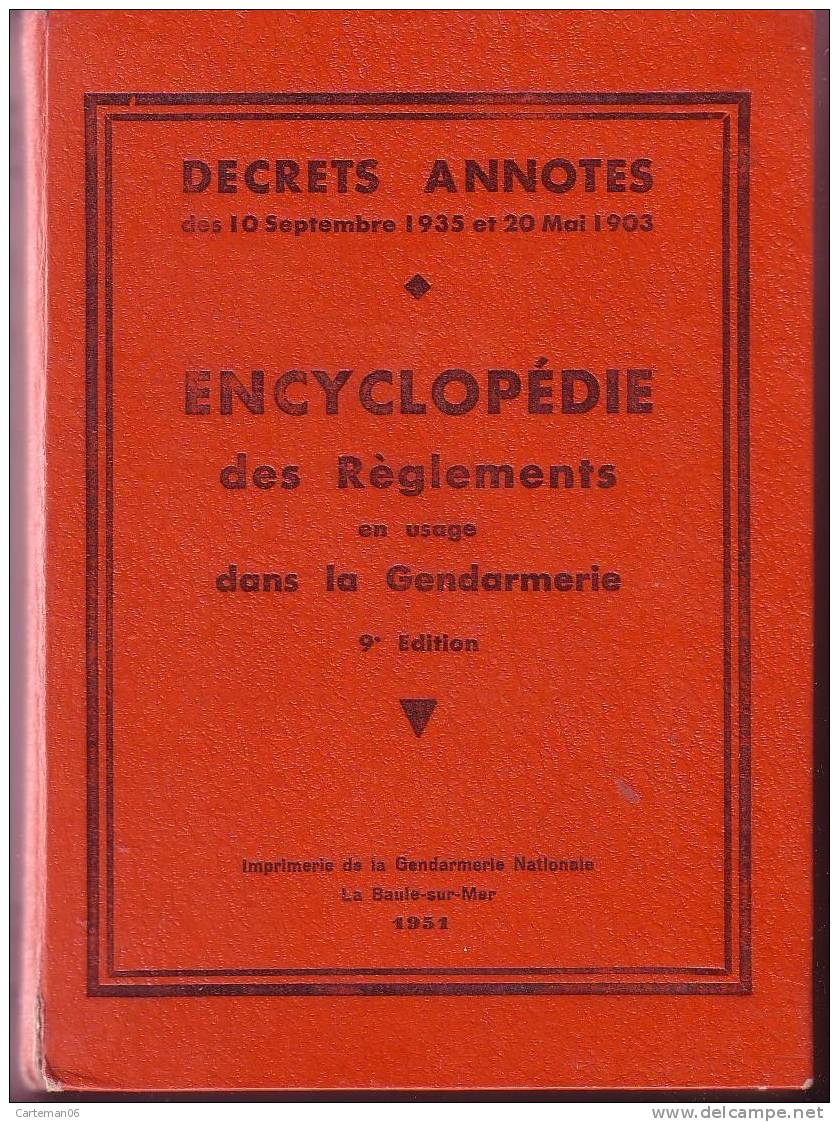 Livre - Encyclopédie Des Règlements Dans La Gendarmerie - Imprimerie De La Gendarmerie La Baule Sur Mer 1951 - Rechts